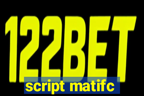 script matifc